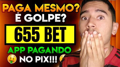 655bet paga de verdade - 655bet.vip é confiável? 655bet é segura? 